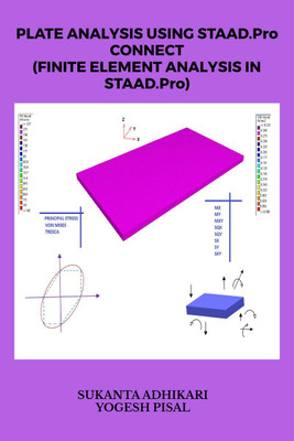 PLATE ANALYSIS USING STAAD.PRO CONNECT-FINITE ELEMENT ANALYSIS IN STAAD.PRO(English, Paperback, Sukanta Adhikari, amp, Yogesh Pisal)