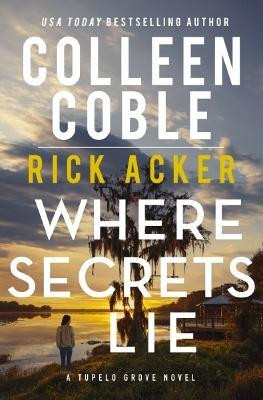 Where Secrets Lie(English, Hardcover, Coble Colleen)