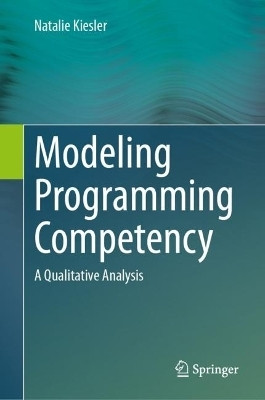 Modeling Programming Competency(English, Hardcover, Kiesler Natalie)