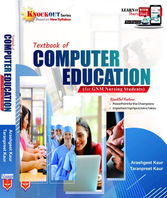 Textbook Of Computer Education For GNM Students(Paperback, Arashgeet Kaur,Taranpreet Kaur)