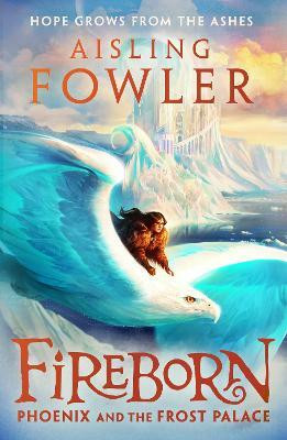 Fireborn: Phoenix and the Frost Palace(English, Paperback, Fowler Aisling)