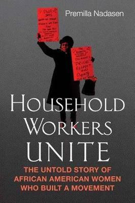 Household Workers Unite(English, Paperback, Nadasen Premilla)