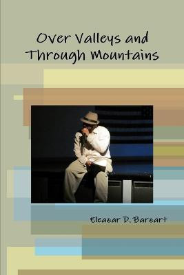 Over Valleys and Through Mountains(English, Paperback, Barzart Eleazar)