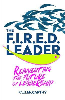 The FIRED Leader(English, Paperback, McCarthy Paul)
