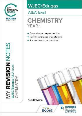 My Revision Notes: WJEC/Eduqas AS/A-Level Year 1 Chemistry(English, Paperback, Holyman Sam)