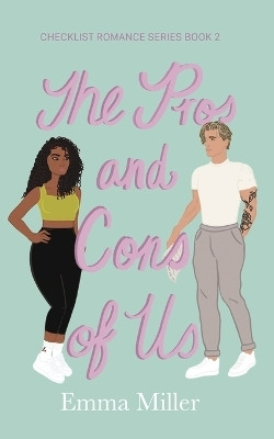 The Pros and Cons of Us(English, Paperback, Miller Emma)