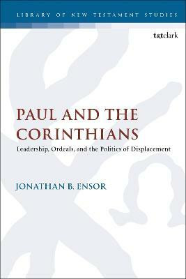 Paul and the Corinthians(English, Paperback, Ensor Jonathan B. Dr.)