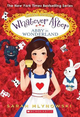 Abby in Wonderland (Whatever After Special Edition)(English, Paperback, Mlynowski Sarah)