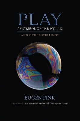 Play As Symbol of the World(English, Hardcover, Fink Eugen)