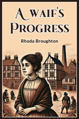 A Waif's Progress(English, Paperback, Broughton Rhoda)