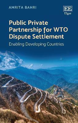 Public Private Partnership for WTO Dispute Settlement(English, Hardcover, Bahri Amrita)
