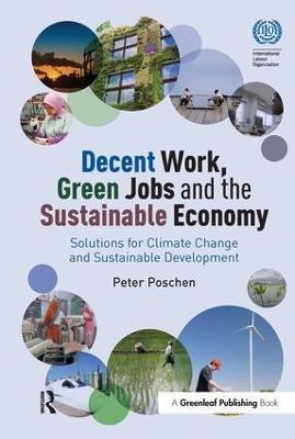 Decent Work, Green Jobs and the Sustainable Economy(English, Hardcover, Poschen Peter)