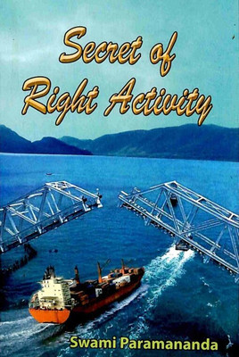 Secret of Right Activity(Paperback, Swami Paramananda)