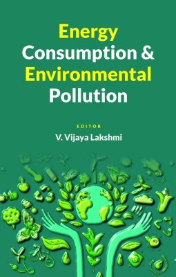Energy Consumption and Environmental Pollution(English, Hardcover, unknown)