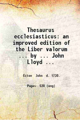 Thesaurus ecclesiasticus: an improved edition of the Liber valorum.. by.. John Lloyd.. 1796 [Hardcover](Hardcover, Ecton John d.)