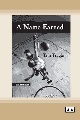 A Name Earned [Dyslexia-friendly edition](English, Paperback, Tingle Tim)