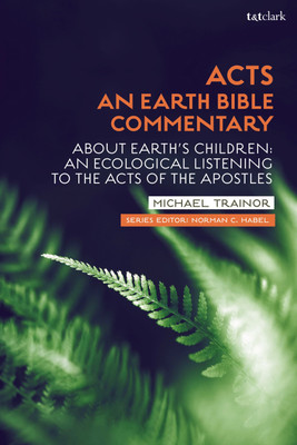 Acts: An Earth Bible Commentary(English, Paperback, Trainor Michael Dr)