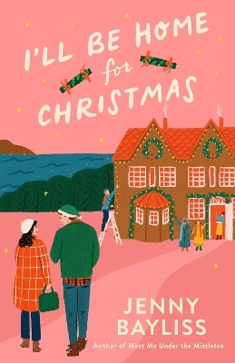 I'll Be Home for Christmas(English, Paperback, Bayliss Jenny)