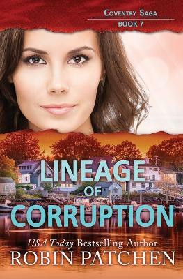Lineage of Corruption(English, Paperback, Patchen Robin)