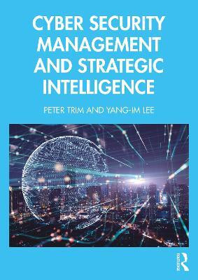 Cyber Security Management and Strategic Intelligence(English, Paperback, Trim Peter)