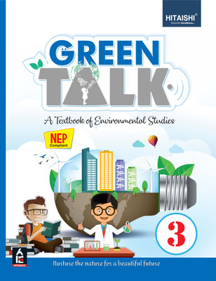 Green Talk - A Textbook of Environmental Studies for Class 3 - Hitaishi Publishers(Paperback, Hitaishi Editorial Board)