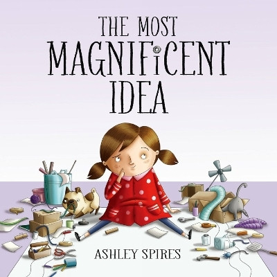 The Most Magnificent Idea(English, Hardcover, Spires Ashley)