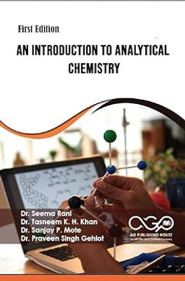 An Introduction To Analytical Chemistry(Paperback, Dr. Seema Rani, Dr. Tasneem K. H. Khan, Dr. Sanjay P. Mote, Dr. Praveen Singh Gehlot)