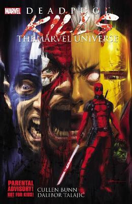 Deadpool Kills The Marvel Universe(English, Paperback, Bunn Cullen)