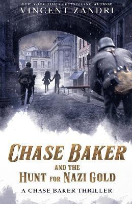 Chase Baker and the Hunt for Nazi Gold(English, Paperback, Zandri Vincent)