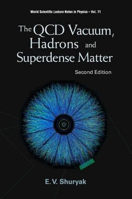 Qcd Vacuum, Hadrons And Superdense Matter, The (2nd Edition)(English, Paperback, Shuryak Edward V)