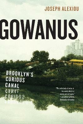 Gowanus(English, Paperback, Alexiou Joseph)