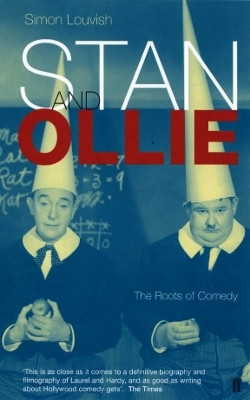 Stan and Ollie: The Roots Of Comedy(English, Paperback, Louvish Simon)