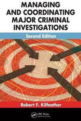 Managing and Coordinating Major Criminal Investigations(English, Electronic book text, Kilfeather Robert F.)