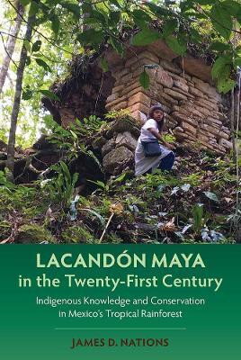 Lacandon Maya in the Twenty-First Century(English, Hardcover, Nations James D.)