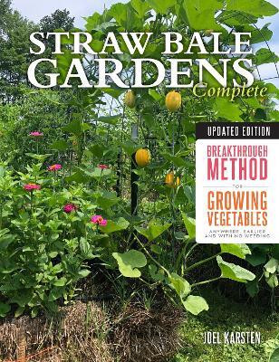 Straw Bale Gardens Complete, Updated Edition(English, Paperback, Karsten Joel)