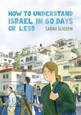 How to Understand Israel in 60 Days or Less(English, Paperback, Glidden Sarah)