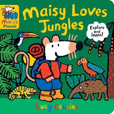 Maisy Loves Jungles: A Maisy's Planet Book(English, Board book, Cousins Lucy)