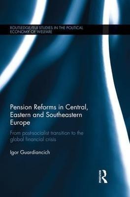 Pension Reforms in Central, Eastern and Southeastern Europe(English, Paperback, Guardiancich Igor)