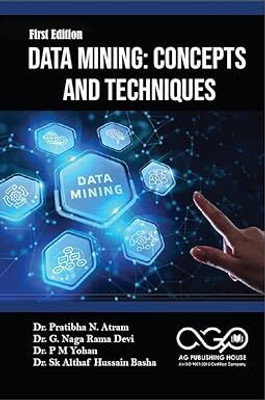 Data Mining: Concepts and Techniques(Paperback, Dr. Pratibha N. Atram, Dr. G. Naga Rama Devi, Dr. P M Yohan, Dr. Sk Althaf Hussain Basha)