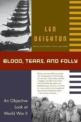 Blood, Tears, and Folly(English, Paperback, Deighton Len)