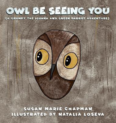 Owl Be Seeing You(English, Hardcover, Chapman Susan Marie)