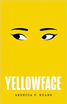 Yellow Face - Stolen Words
The Face That Sells
Borrowed Identity
The Ghost Behind the Pages
The Ink Isn’t Yours
White Lies, Yellow Stories
The Bestseller That Wasn’t Hers
Behind the Mask
Authorship Denied
The Appropriation Game(Paperback, Rebecca F Kuang) Yellow Face - Stolen Words
The Face That Sells
Borrowed Identity
The Ghost Behind the Pages
The Ink Isn’t Yours
White Lies, Yellow Stories
The Bestseller That Wasn’t Hers
Behind the Mask
Authorship Denied
The Appropriation Game(Paperback, Rebecca F Kuang)