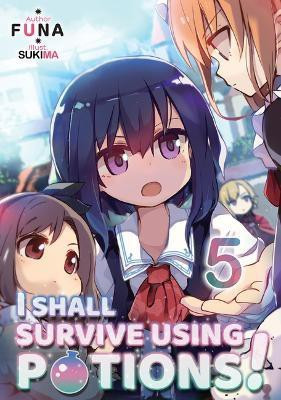 I Shall Survive Using Potions! Volume 5 (Light Novel)(English, Paperback, FUNA Hiro)