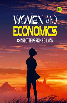 Women and Economics(Hardcover, Charlotte Perkins Gilman)