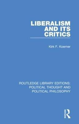 Liberalism and its Critics(English, Paperback, Koerner Kirk F.)
