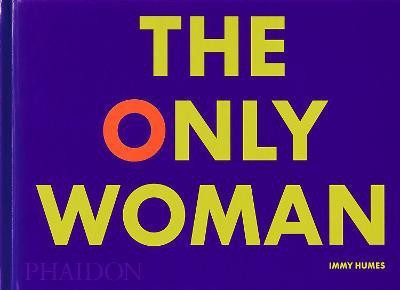 The Only Woman(English, Hardcover, Humes Immy)