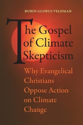 The Gospel of Climate Skepticism(English, Paperback, Veldman Robin Globus)