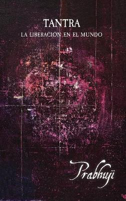 Tantra(Spanish, Hardcover, David Ben Yosef Har-Zion Prabhuji)