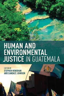 Human and Environmental Justice in Guatemala(English, Electronic book text, unknown)