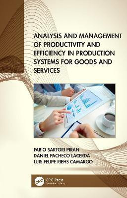 Analysis and Management of Productivity and Efficiency in Production Systems for Goods and Services(English, Hardcover, Piran Fabio Sartori)